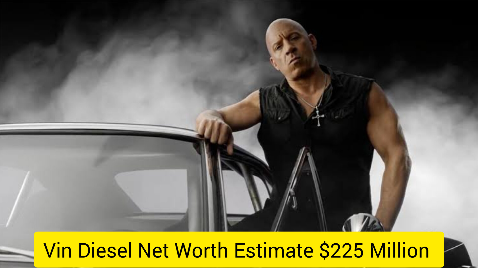 Vin Diesel Net Worth Estimate $225 Million